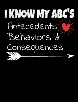 Paperback I Know My AB'S: Antecedents Behavior & Consequences: Daily Planner 2020 - Gift For Applied Behavior Analyst Aba Therapist Book