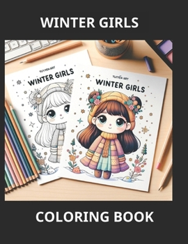 Paperback WINTER GIRLS Coloring Book, Adult Coloring Book for Stress Relief and Relaxation Book