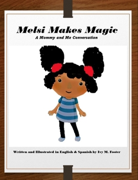 Paperback Melsi Makes Magic: A Mommy and Me Story in English and Spanish Book