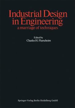 Paperback Industrial Design in Engineering: A Marriage of Techniques Book