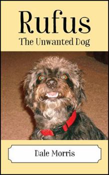 Rufus: The Unwanted Dog