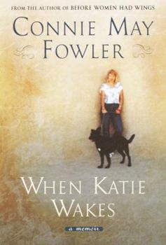Hardcover When Katie Wakes: A Memoir Book