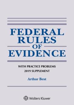 Paperback Federal Rules of Evidence with Practice Problems: 2019 Supplement Book