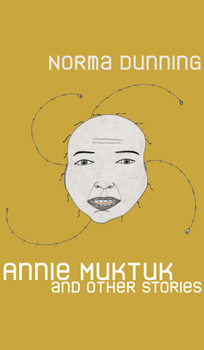 Paperback Annie Muktuk and Other Stories Book