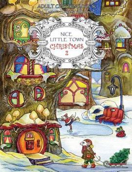 Paperback Nice Little Town Christmas 2: Adult Coloring Book (Stress Relieving Coloring Pages, Coloring Book for Relaxation) Book