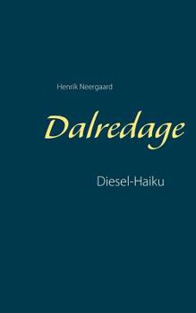 Paperback Dalredage: Diesel-Haiku [Danish] Book