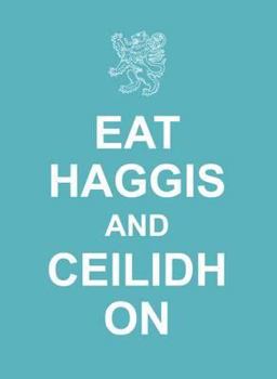 Hardcover Eat Haggis and Ceilidh on Book