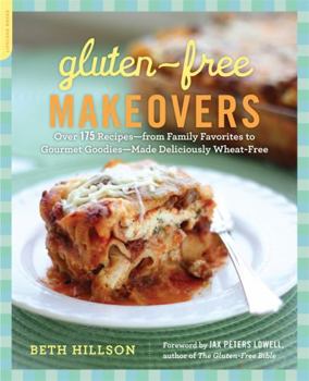 Paperback Gluten-Free Makeovers: Over 175 Recipes--From Family Favorites to Gourmet Goodies--Made Deliciously Wheat-Free Book