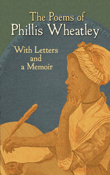 Paperback The Poems of Phillis Wheatley: With Letters and a Memoir Book