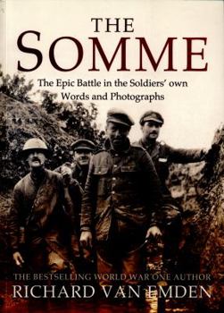 Paperback The Somme: The Epic Battle in the Soldiers' Own Words and Photographs Book