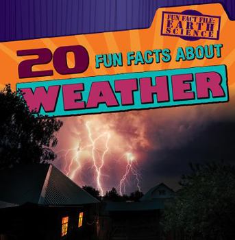 20 Fun Facts about Weather - Book  of the Fun Fact File: Earth Science