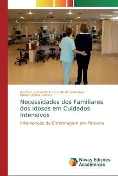 Paperback Necessidades dos Familiares dos Idosos em Cuidados Intensivos [Portuguese] Book