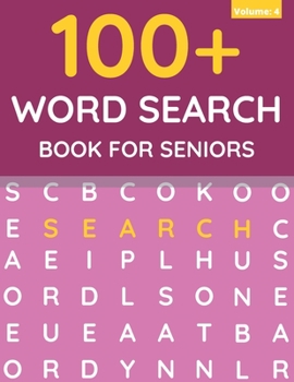 Paperback 100+ Word Search Book For Seniors: Word Search For Adults & Seniors (Volume: 4) Book