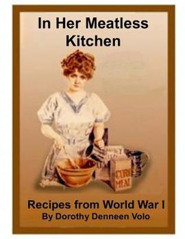 Paperback In Her Meatless Kitchen: Recipes From World War I Book