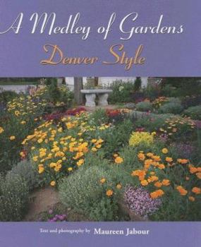 Hardcover A Medley Of Gardens: Denver Style Book