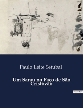 Um Sarau no Paço de São Cristóvão (Portuguese Edition)