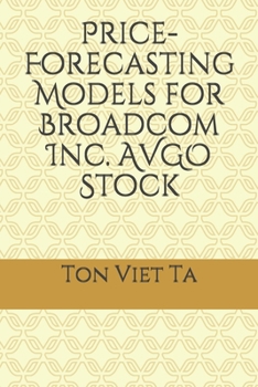 Paperback Price-Forecasting Models for Broadcom Inc. AVGO Stock Book