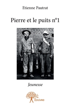 Paperback Pierre et le puits n°1: Jeunesse [French] Book
