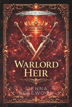 Warlord Heir: A Dark Royal Romantasy Novel (Galactic Mates Series)