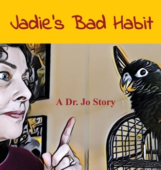 Hardcover Jadie's Bad Habit: A Dr. Jo Story Book