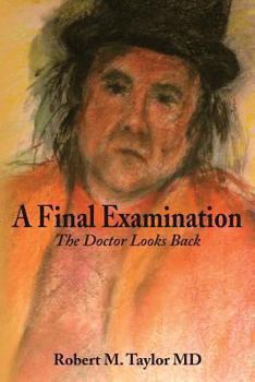 Paperback A Final Examination: The Doctor Looks Back Book