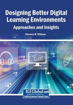Paperback Designing Better Digital Learning Environments: Approaches and Insights Book