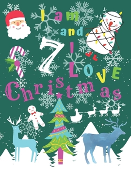 Paperback I am 7 and I Love Christmas: I am Seven and I Love Christmas Coloring Book with Sketching Pages Every 4th Page. Great for Hours of Fun Coloring Doo Book