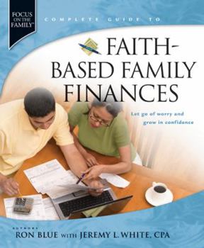 Paperback Faith-Based Family Finances: Let Go of Worry and Grow in Confidence Book