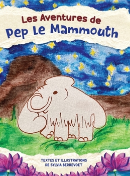 Hardcover Les Aventures de Pep le Mammouth [French] Book