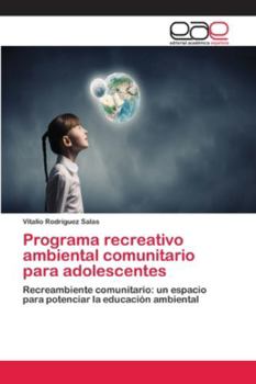 Paperback Programa recreativo ambiental comunitario para adolescentes [Spanish] Book