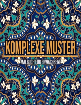 Paperback Komplexe Muster: Malbuch für erwachsene [German] Book