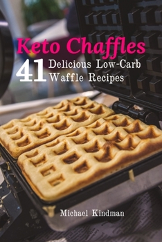 Paperback Keto Chaffles: Delicious Low-Carb Waffle Recipes Book