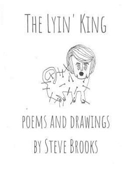 Paperback The Lyin' King: Poems and Drawings Book