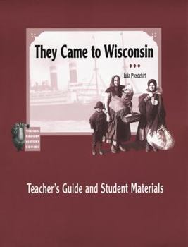 Paperback They Came to Wisconsin: Teacher's Guide and Student Materials Book
