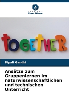 Paperback Ansätze zum Gruppenlernen im naturwissenschaftlichen und technischen Unterricht [German] Book