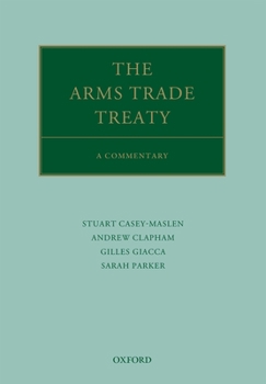 Hardcover The Arms Trade Treaty: A Commentary Book