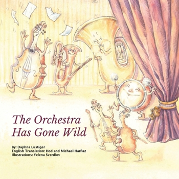 Paperback The Orchestra Has Gone Wild Book