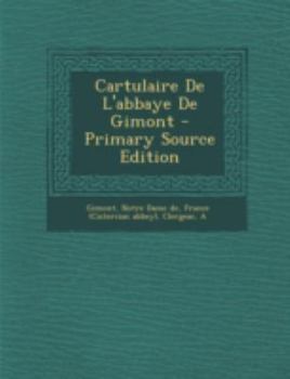 Paperback Cartulaire de L'Abbaye de Gimont [French] Book