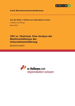 Paperback CEO vs. Chairman. Eine Analyse der Machtverhältnisse der Unternehmensführung [German] Book