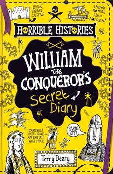 Paperback William the Conqueror's Secret Diary (Horrible Histories) Book
