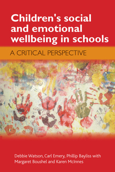 Paperback Children's Social and Emotional Wellbeing in Schools: A Critical Perspective Book