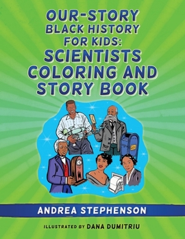 Paperback Our-Story Black History for Kids: Scientists Coloring and Story Book