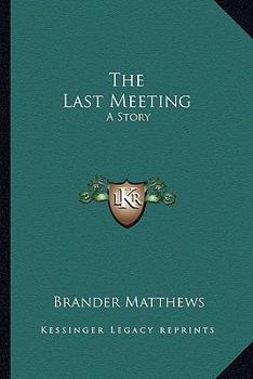 Paperback The Last Meeting: A Story Book