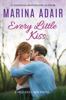 Every Little Kiss - Book #2 of the Sequoia Lake