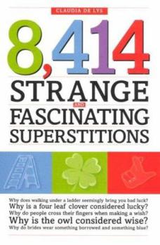 Hardcover 8,414 Strange and Fascinating Superstitions Book