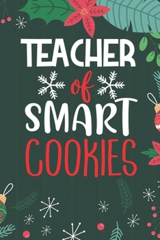 Teacher Of Smart Cookies: Teacher  Merry Christmas Journal Notebook – Teacher Christmas Journal Book Gifts – Christmas Teacher  Journal for Kids Women ... & Christmas Tree Snowflakes Journal Books