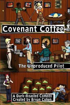 Paperback Covenant Coffee: The Unproduced Pilot Book
