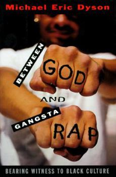 Hardcover Between God and Gangsta Rap: Bearing Witness to Black Culture Book