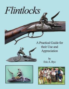 Paperback Flintlocks - A Practical Guide for their Use and Appreciation Book