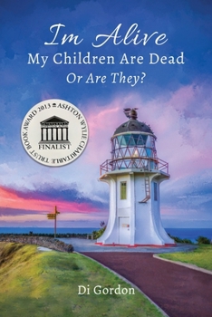 Paperback I'm Alive My Children Are Dead Or Are They? Book